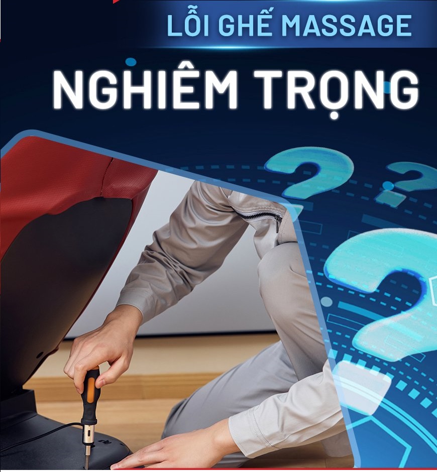 Các lỗi ghế massage nghiêm trọng không thể tự khắc phục